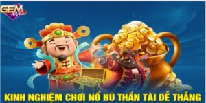 Mẹo nhỏ cần lưu ý để dễ thắng